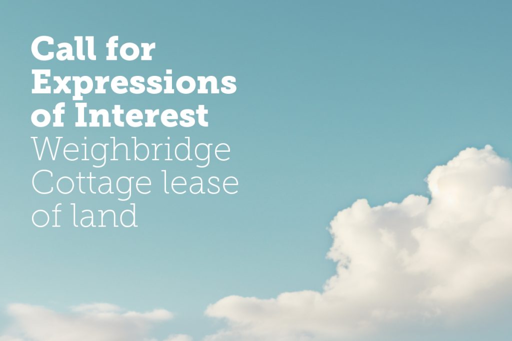 Sky background with white clouds. Text reads: Call for Expressions of Interest Weighbridge Cottage lease of land.