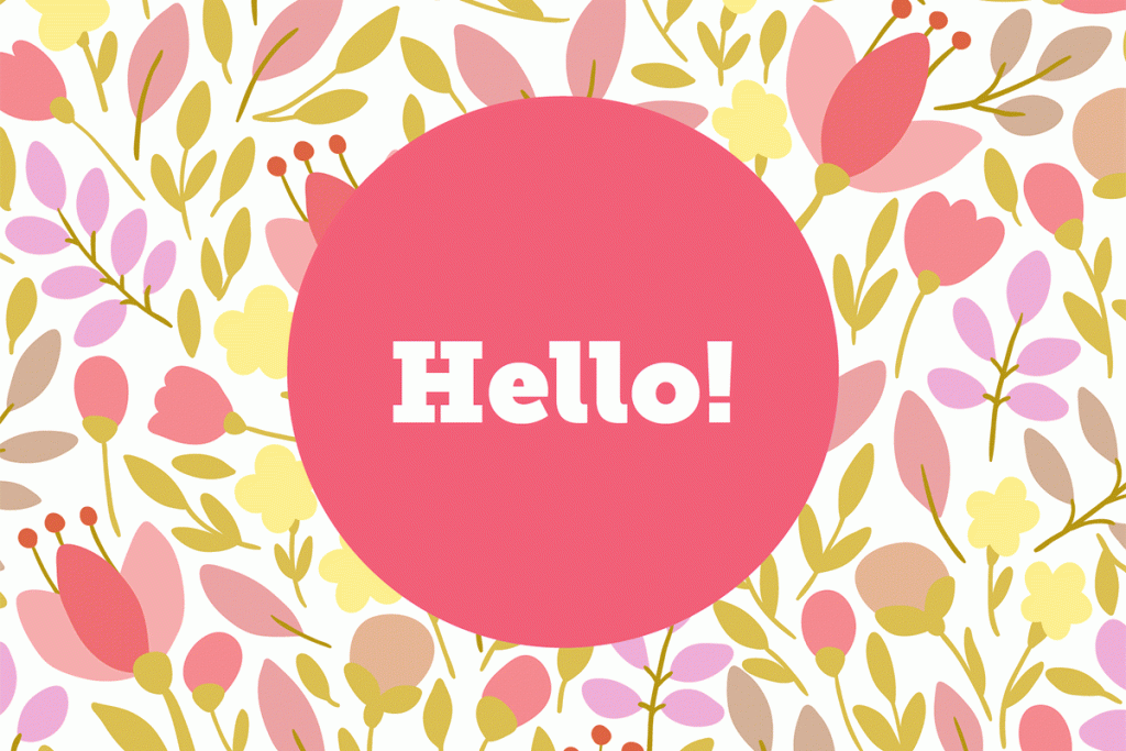 A floral background with pink, yellow, and green flowers and leaves. In the center, theres a pink circle with the word Hello! written in bold white text.