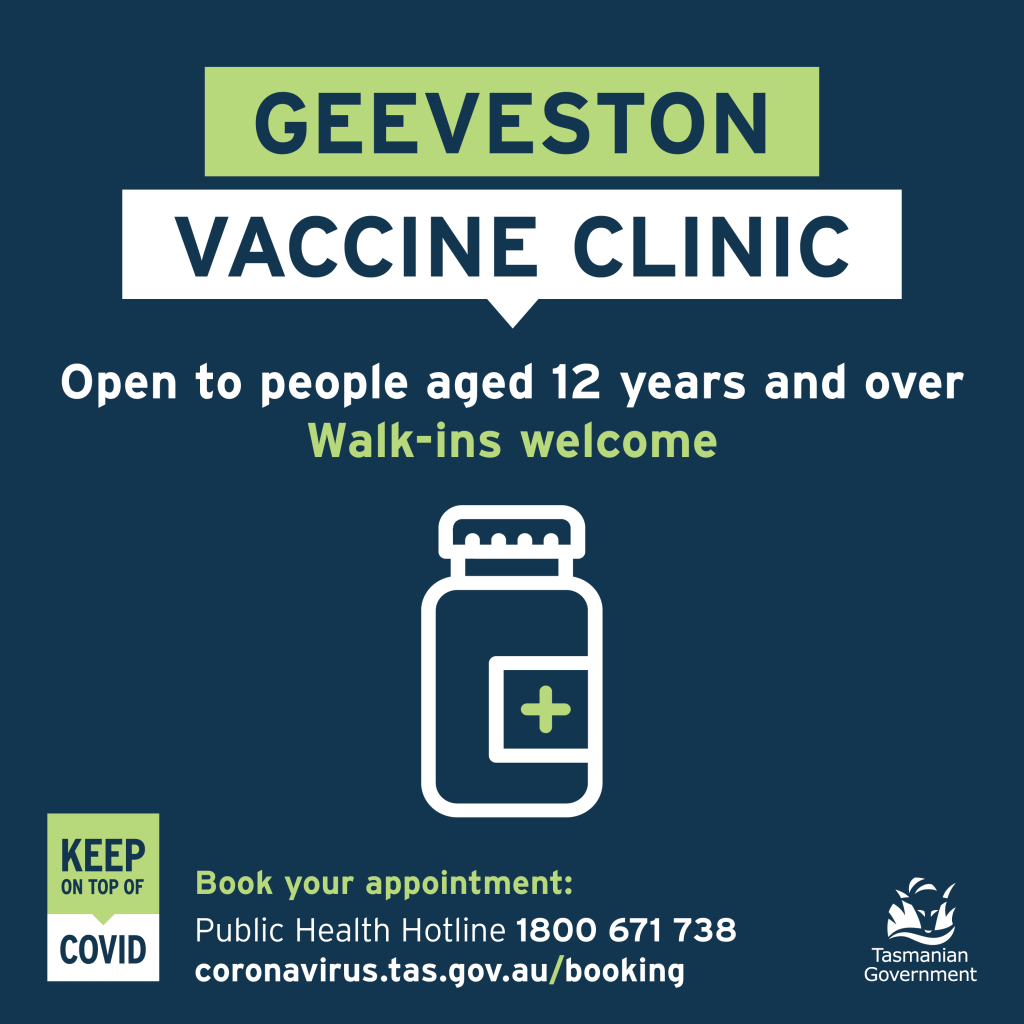 Graphic for Geeveston Vaccine Clinic, welcoming those aged 12 and over. Walk-ins accepted. Features a vaccine vial icon and Tasmania Government logo. Contact details: Public Health Hotline 1800 671 738, website coronavirus.tas.gov.au/booking.