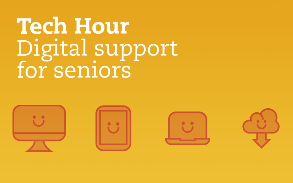 Yellow graphic with Tech Hour and Digital support for seniors in white text. Simple red icons of a monitor, tablet, laptop, and cloud with smiley faces are below the text.