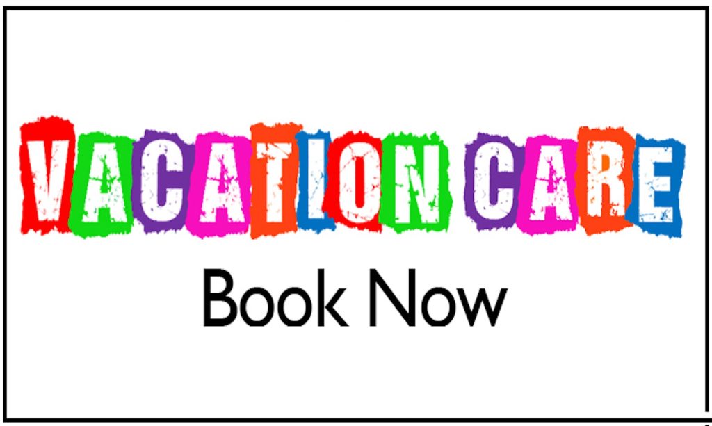 Text reads VACATION CARE in colorful, playful block letters, with Book Now in black text below. The words are centered on a white background with a thin black border.