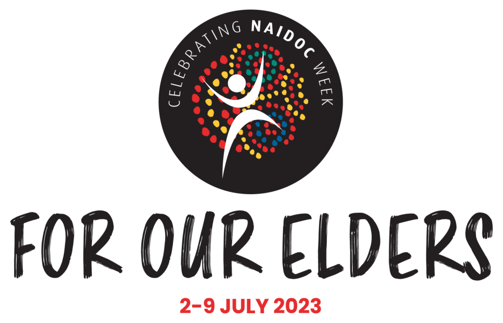 NAIDOC Week logo featuring a circular design with colorful dots and a dancing figure, surrounded by the text Celebrating NAIDOC Week. Below, the words For Our Elders and the dates 2-9 July 2023 are displayed.