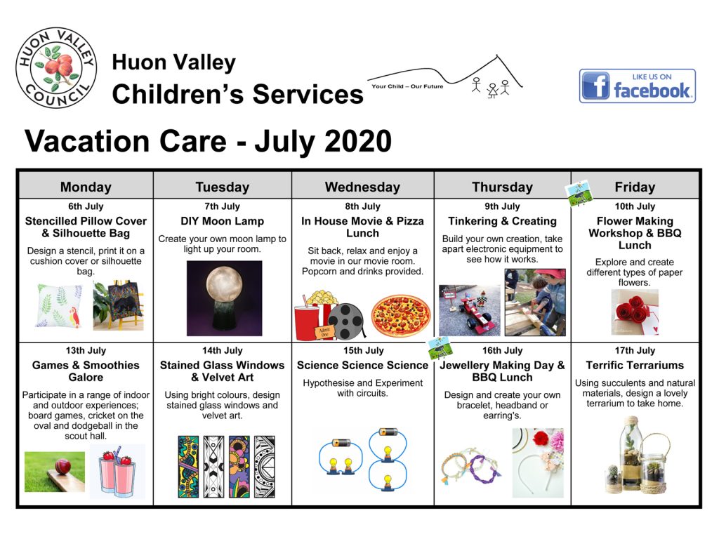 A weekly calendar for Huon Valley Childrens Services, July 2020. It lists activities like stencilling, lamp making, house movies, gardening, science experiments, jewelry making, and flower workshops with dates and pictures for each day.
