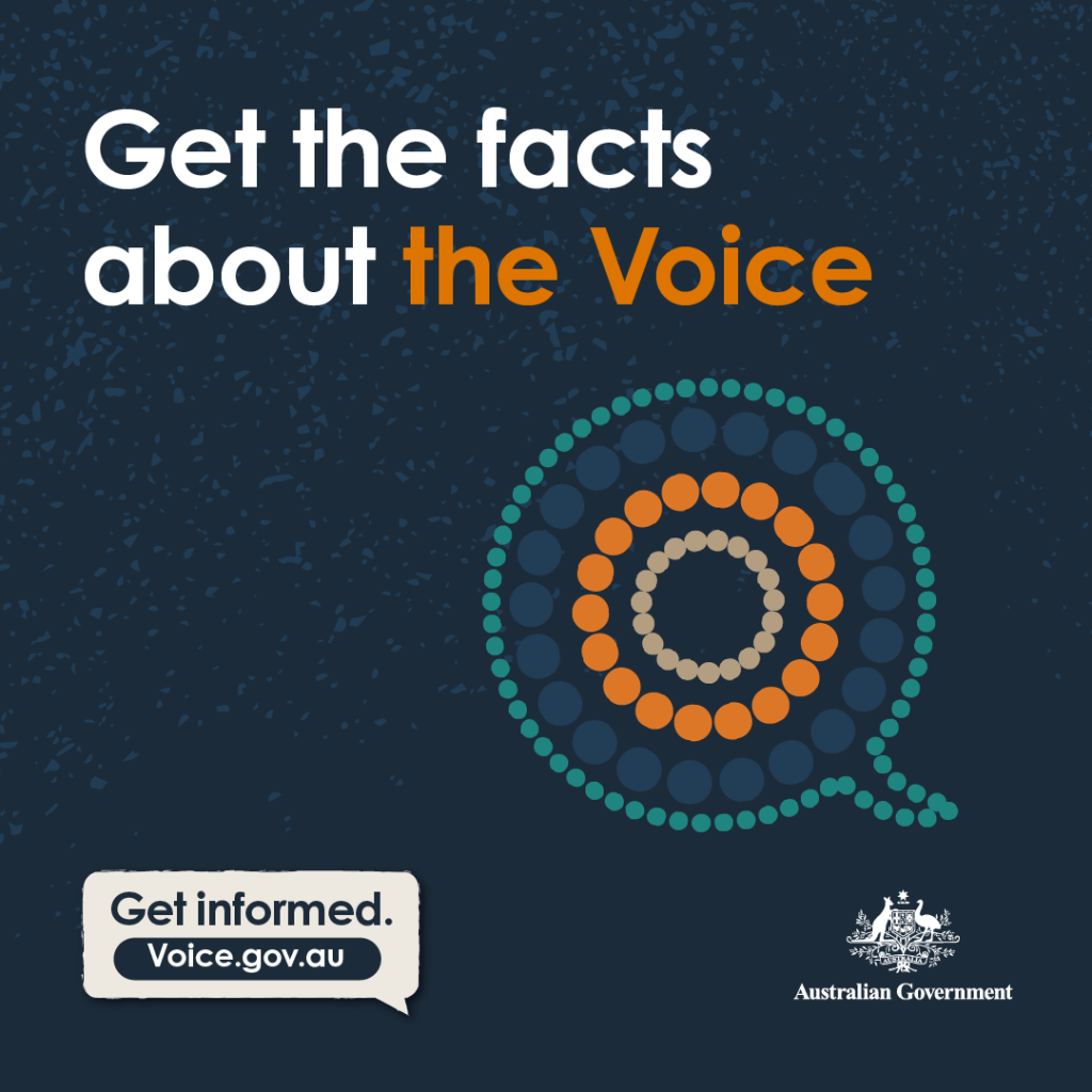 Text reads, Get the facts about the Voice with a stylized dot design resembling a speech bubble. Below is a message, Get informed. Voice.gov.au alongside the Australian Government logo. The background is a textured dark blue.