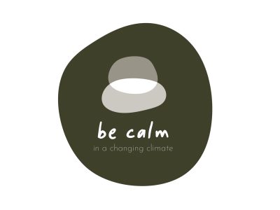 A minimalist design features a dark green irregular circle with the text be calm in white and in a changing climate in small letters. Above the text is the outline of a hat-like shape in lighter shades of green. The background is white.