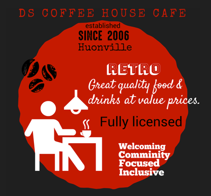 A promotional graphic for DS Coffee House Cafe featuring text: Established since 2006, Huonville. RETRO. Great quality food & drinks at value prices. Fully licensed. Welcoming, Community Focused, Inclusive. Illustration of person at table.