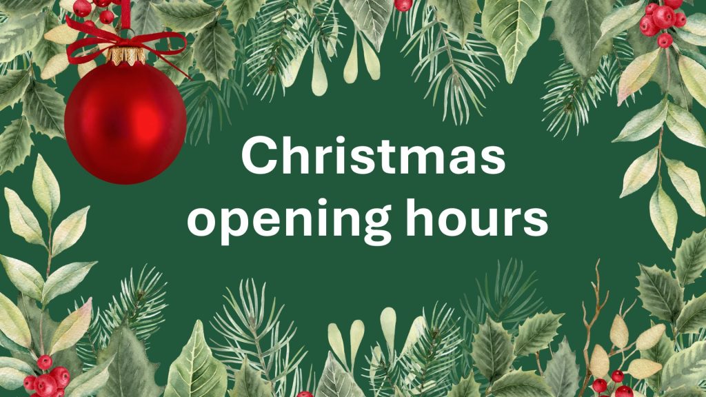 Green background with festive foliage border, a red Christmas ornament in the top left corner, and white text in the center that reads Christmas opening hours.