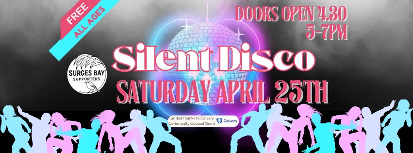 Event banner for a Silent Disco on Saturday, April 25th, 5–7 PM. Text: FREE ALL AGES, DOORS OPEN 4:30, and Surges Bay Supporters. Silhouettes of dancing people with a disco ball background.
