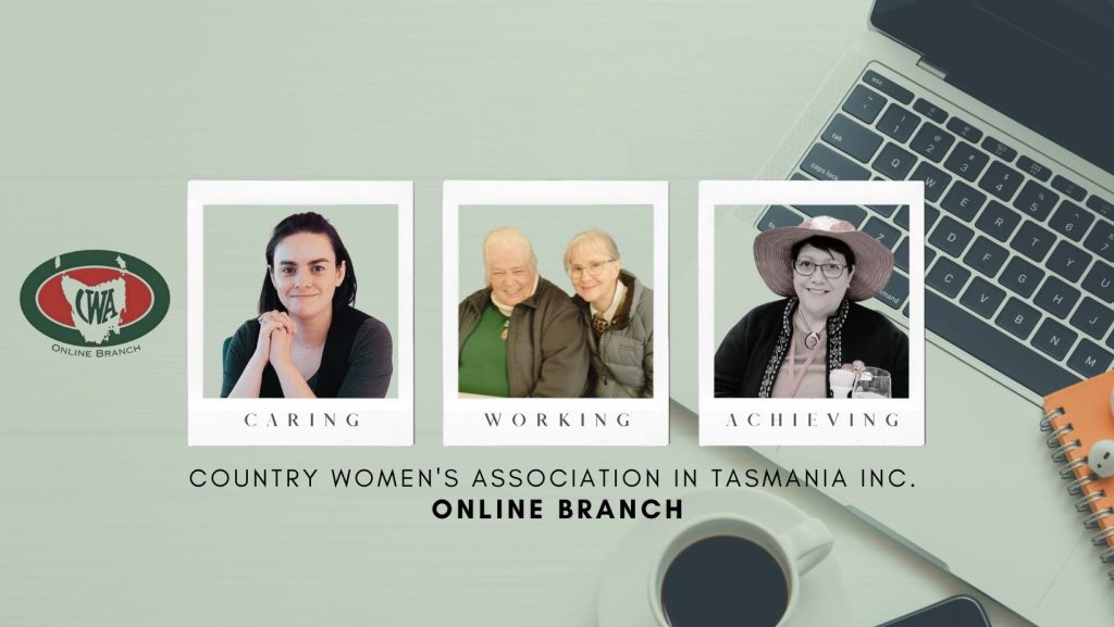 A promotional image for the Country Women’s Association in Tasmania Online Branch featuring their logo, a laptop, a coffee cup, and three photos of women labeled Caring, Working, and Achieving.