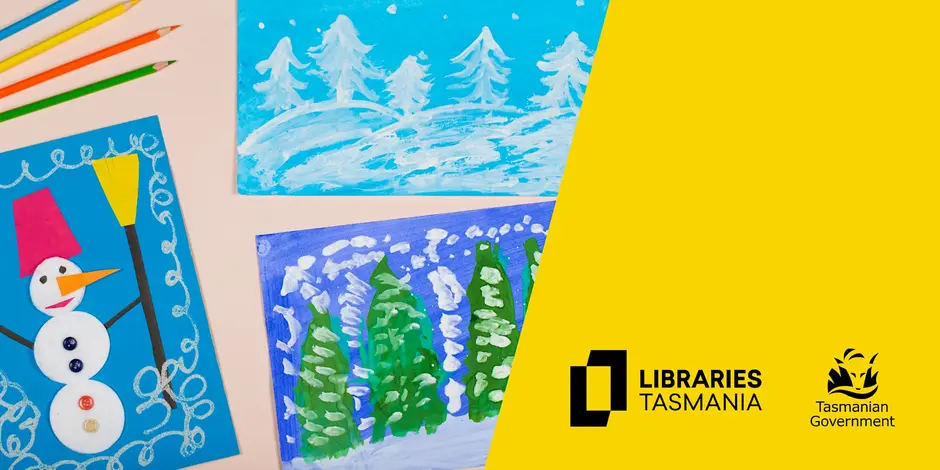 Three colorful childrens winter-themed artworks are displayed with colored pencils. The image features the Libraries Tasmania and Tasmanian Government logos on a yellow background section.