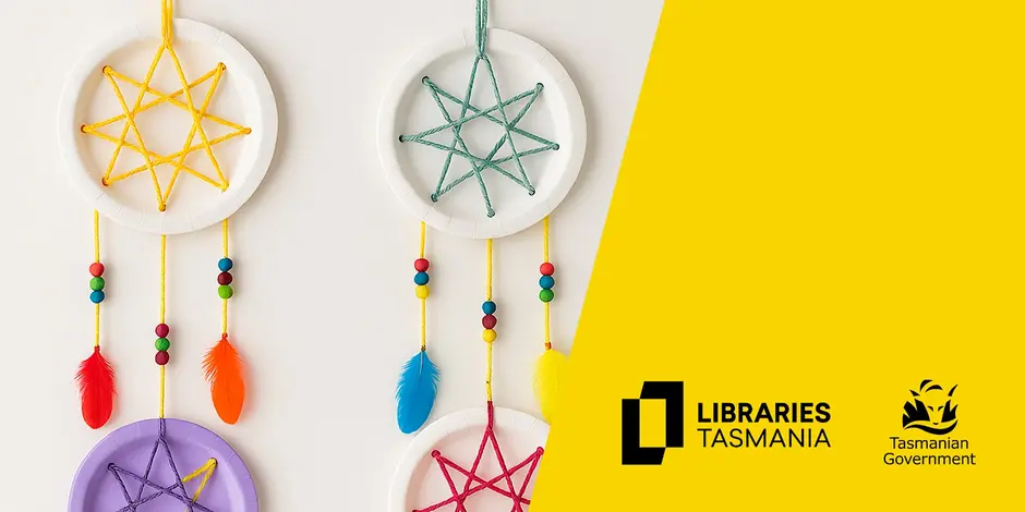 Two handmade dreamcatchers with colorful string, beads, and feathers hang on a white background. The Libraries Tasmania and Tasmanian Government logos appear on a yellow section to the right.