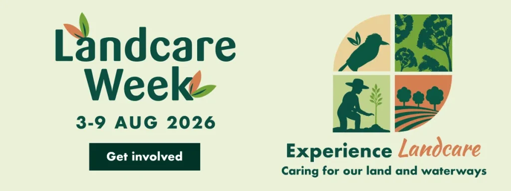 Landcare Week 3-9 Aug 2026. Get involved button. Experience Landcare: Caring for our land and waterways with images of a bird, trees, water, and person planting.