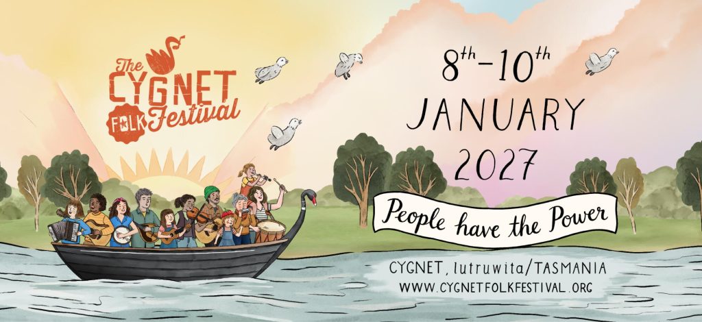 Illustrated poster for the Cygnet Folk Festival, January 8-10, 2027, in Tasmania. Musicians play on a boat with birds flying around and text: People have the Power..