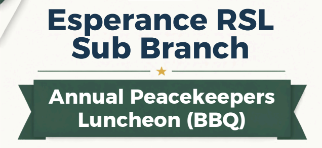 A sign reads: Esperance RSL Sub Branch Annual Peacekeepers Luncheon (BBQ) with a gold star in the center.