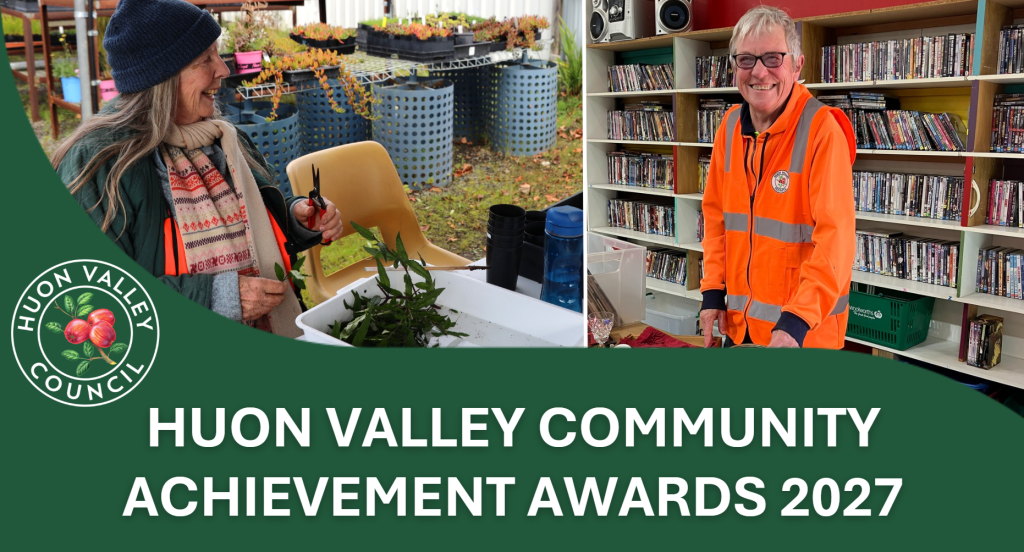 Huon Valley Community Achievement Awards 2027 poster showing a person gardening with cuttings and a person in a high-visibility vest standing in front of shelves of DVDs.